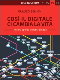 Così il digitale ci cambia la vita – Web nostrum 3. E-book. Formato EPUB ebook