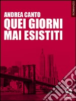 Quei giorni mai esistiti. E-book. Formato EPUB ebook