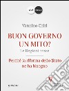 Buon governo un mito? Le Regioni rosse. Perché la riforma dello Stato ne ha bisogno. E-book. Formato EPUB ebook di Vannino Chiti