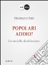 Popolari addio? Un modello da difendere. E-book. Formato EPUB ebook