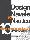 Design Navale e Nautico: dieci anni magistrali. E-book. Formato EPUB ebook