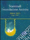 Staminali e Fecondazione assistita. 2004-2015 Legge 40/04 . E-book. Formato EPUB ebook