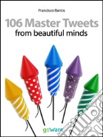 106 Master Tweets from beautiful minds. E-book. Formato EPUB ebook