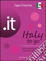 .it – Italy to go 3. Italian language and culture course for English speakers A1-A2. E-book. Formato EPUB ebook