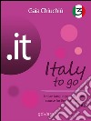 .it – Italy to go 3. Italian language and culture course for English speakers A1-A2. E-book. Formato EPUB ebook