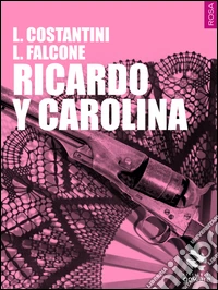 Ricardo y Carolina. E-book. Formato EPUB ebook
