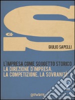 L’impresa come soggetto storico. La direzione d’impresa, la competizione, la sovranità – Vol. 2. E-book. Formato EPUB ebook