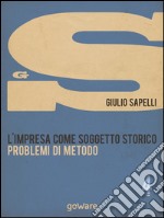 L’impresa come soggetto storico. Problemi di metodo – Vol. 4. E-book. Formato EPUB ebook