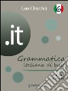 .it 6 – Grammatica italiana di base A1-A2 con esercizi. E-book. Formato EPUB ebook