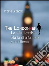 The LondonHer – la mia Londra. Storia di un’andata e un ritorno. E-book. Formato EPUB ebook di Marta Gianotti