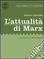 L’attualità di Marxcon un&apos;introduzione di Giulio Sapelli. E-book. Formato EPUB ebook