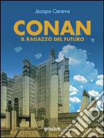 Conan. Il ragazzo del futuro. E-book. Formato EPUB ebook