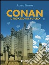 Conan. Il ragazzo del futuro. E-book. Formato EPUB ebook