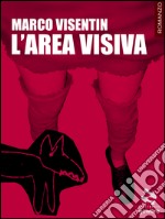 L’area visiva. E-book. Formato EPUB