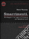 Smarrimenti. Heidegger e la fuga nell’erranza nei Quaderni neri. E-book. Formato EPUB ebook di Peter Trawny