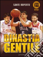 Dinastia Gentile. L’uomo dell’ultimo tiro. E-book. Formato EPUB ebook