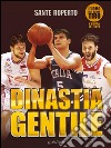 Dinastia Gentile. L’uomo dell’ultimo tiro. E-book. Formato EPUB ebook di Sante Roperto