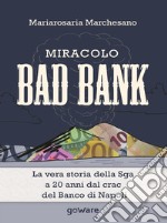 Miracolo bad bank. La vera storia della Sga a 20 anni dal crack del Banco di Napoli