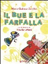 Il Bue e la Farfalla?. E-book. Formato EPUB ebook