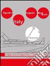 Yacht’n Italy Export Museum 2016. Renato “Sonny” Levi. Volume IV. E-book. Formato EPUB ebook