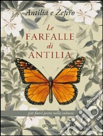 Le farfalle di Antilia. Gite fuori porta nella cultura. E-book. Formato EPUB ebook