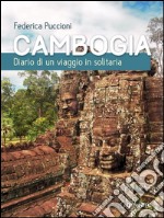 Cambogia. Diario di un viaggio in solitaria. E-book. Formato EPUB ebook