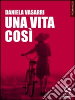 Una vita così. E-book. Formato EPUB ebook