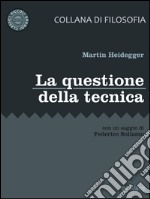 La questione della tecnica. E-book. Formato EPUB ebook