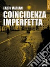 Coincidenza imperfetta. E-book. Formato EPUB ebook