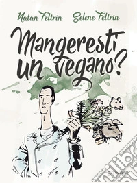 Mangeresti un vegano? Verso un orizzonte biocentrico. E-book. Formato EPUB ebook