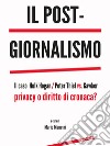 Il post-giornalismo. Il caso Hulk Hogan/Peter Thiel vs. GawkerPrivacy o diritto di cronaca?. E-book. Formato EPUB ebook