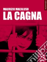 La cagna. E-book. Formato EPUB ebook