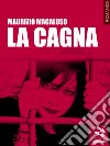 La cagna. E-book. Formato EPUB ebook di Maurizio Macaluso