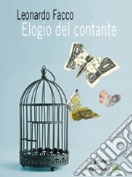 Elogio del contante. Propaganda e falsi miti di chi vuole vietarne l’uso. E-book. Formato EPUB ebook