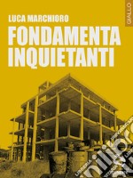 Fondamenta inquietanti. E-book. Formato EPUB ebook