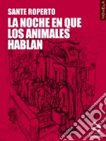 La noche en que los animales hablan. E-book. Formato EPUB ebook