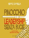 Pinocchio. Leadership senza bugie. E-book. Formato EPUB ebook