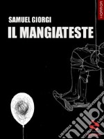 Il Mangiateste. E-book. Formato EPUB