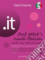 .it – Auf geht’s nach Italien und ins Italienische 3 – Al via verso l’Italia e nell’italiano 3. E-book. Formato EPUB ebook