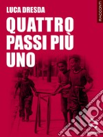 Quattro passi più uno. E-book. Formato EPUB ebook