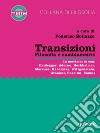 Transizioni. Filosofia e cambiamento. In movimento con Heidegger, Adorno, Horkheimer, Marcuse, Habermas, Wittgenstein, Gramsci, Pasolini, Camus. E-book. Formato EPUB ebook