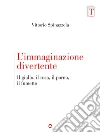 L’immaginazione divertente. Il giallo, il rosa, il porno, il fumetto. E-book. Formato EPUB ebook di Vittorio Spinazzola