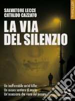 La via del silenzio. E-book. Formato EPUB ebook