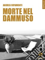 Morte nel dammuso. E-book. Formato EPUB ebook