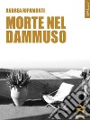 Morte nel dammuso. E-book. Formato EPUB ebook di Andrea Ripamonti