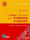 Il diario “ritrovato” di san Tommaso d’Aquino... per fare cristiana la mente. E-book. Formato EPUB ebook di Nino Giordano