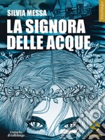 La Signora delle acque. E-book. Formato EPUB ebook