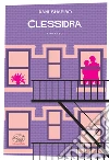 Clessidra: Tempo, memoria, matrimonio. E-book. Formato EPUB ebook di Dani Shapiro