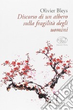 Discorso di un albero sulla fragilità degli uomini. E-book. Formato EPUB ebook