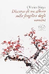 Discorso di un albero sulla fragilità degli uomini. E-book. Formato EPUB ebook di Olivier Bleys